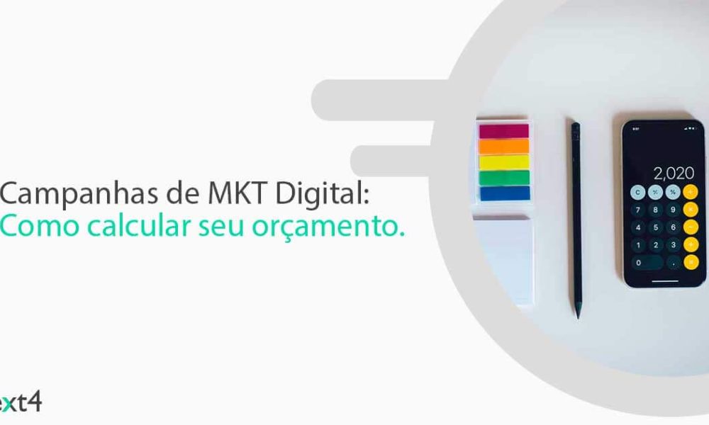 Campanhas de Marketing Digital: como calcular o seu orçamento