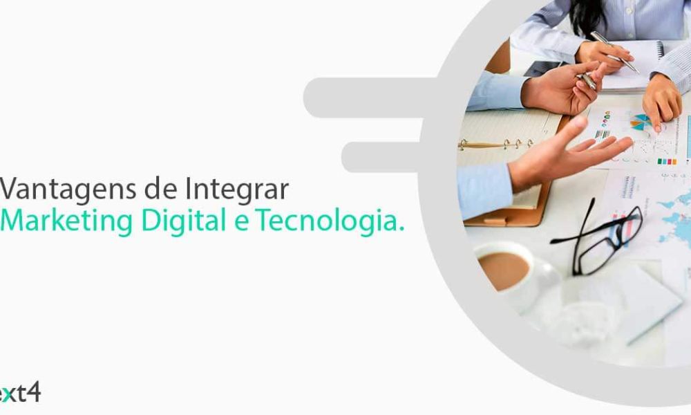 Vantagens de integrar marketing digital e tecnologia