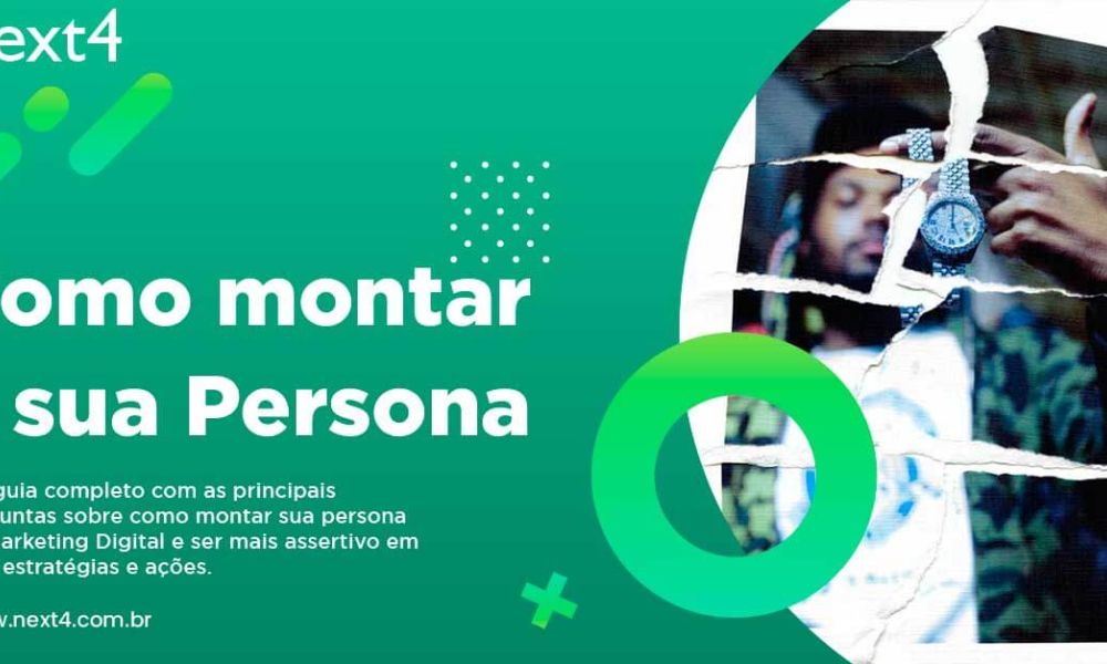 Como montar a sua persona: Guia completo com as principais perguntas