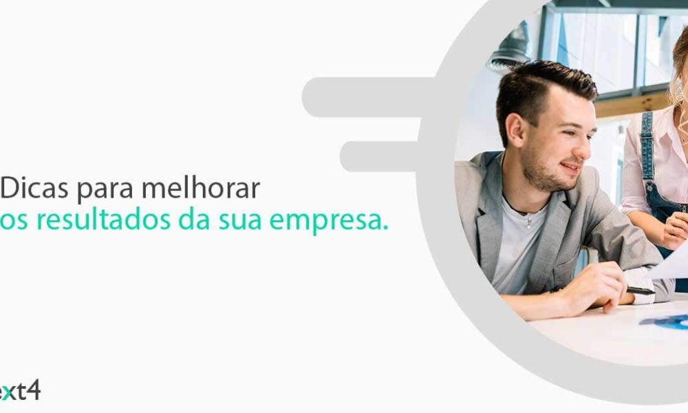 Dicas para melhorar os resultados da sua empresa