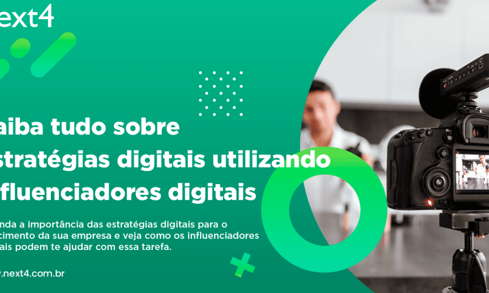 Saiba tudo sobre estratégias digitais utilizando influenciadores digitais