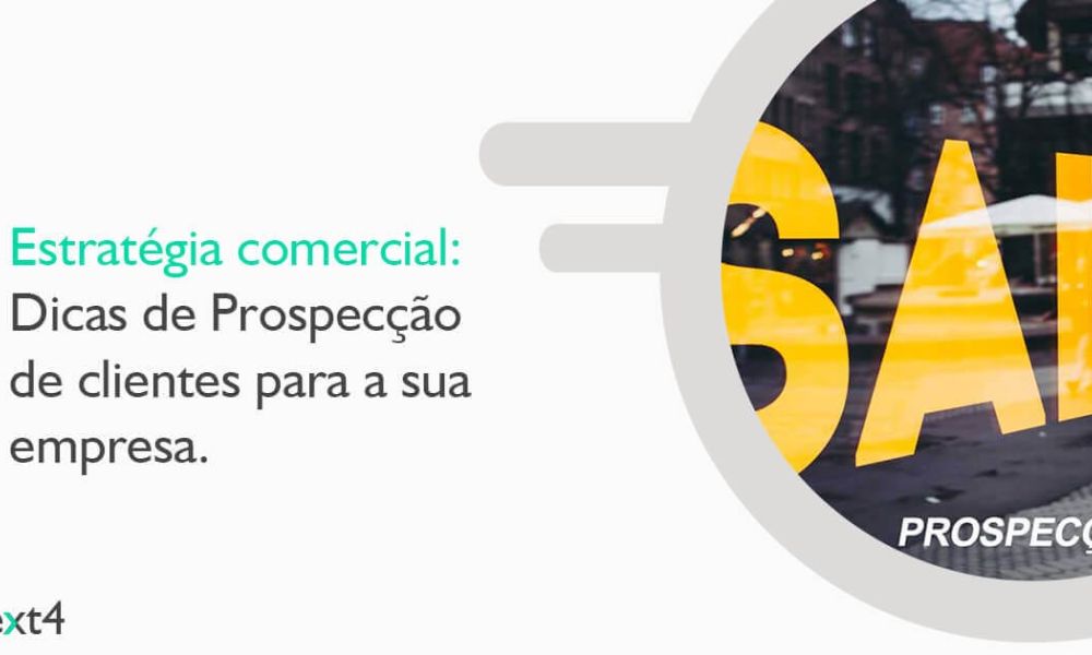 Estratégia comercial: Dicas de Prospecção de clientes para a sua empresa
