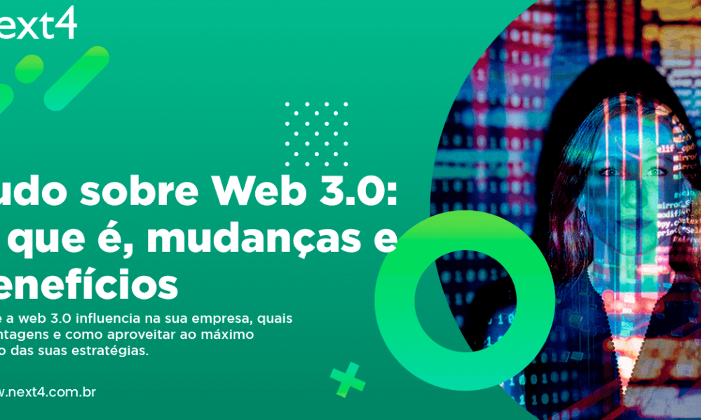 Web 3.0: O que é, mudanças e benefícios