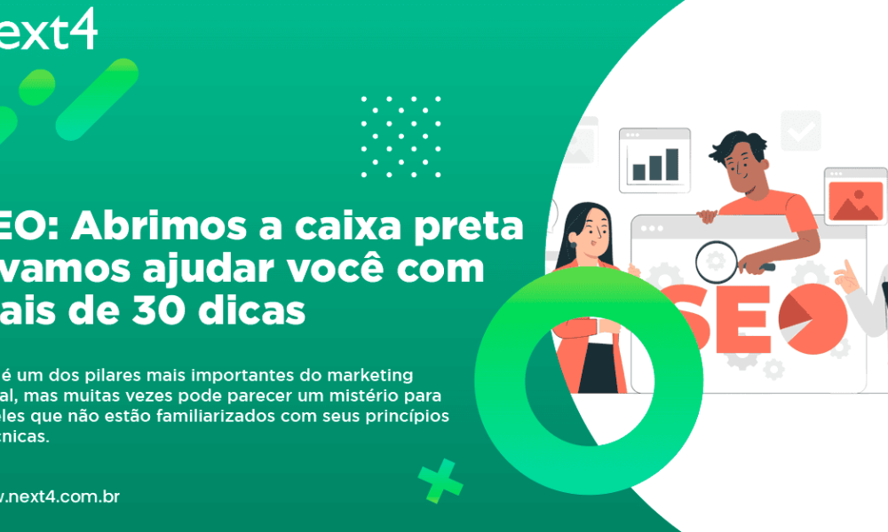 SEO: Abrimos a caixa preta e vamos ajudar você com mais de 30 dicas
