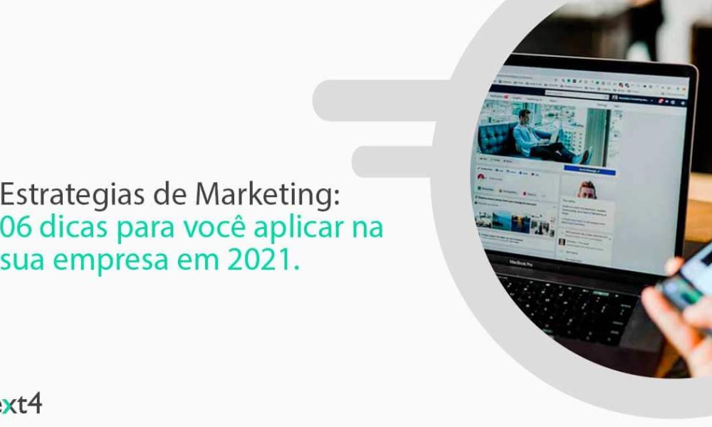 Veja 6 estratégias de Marketing para sua empresa crescer no ambiente online